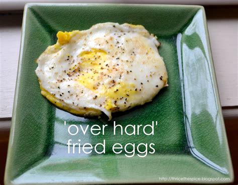 ThriceTheSpice: 'Over Hard' Fried Eggs