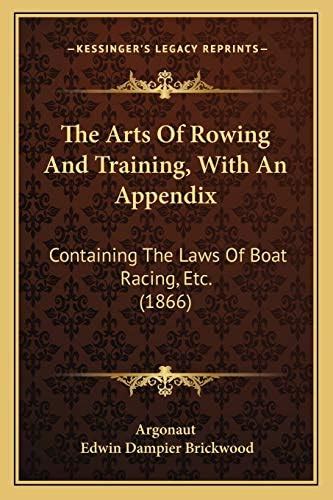 Buy The Arts Of Rowing And Training, With An Appendix: Containing The ...