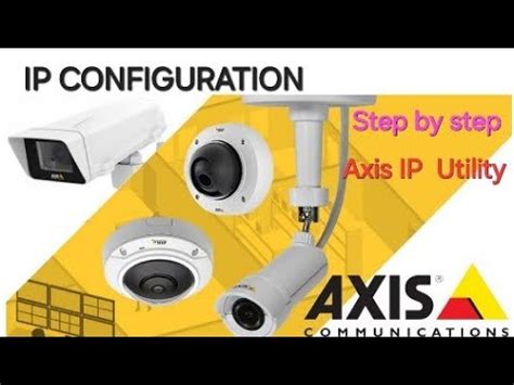 AXIS IP CAMERA |IP Configuration| [Step by step] |axix ip utility ...