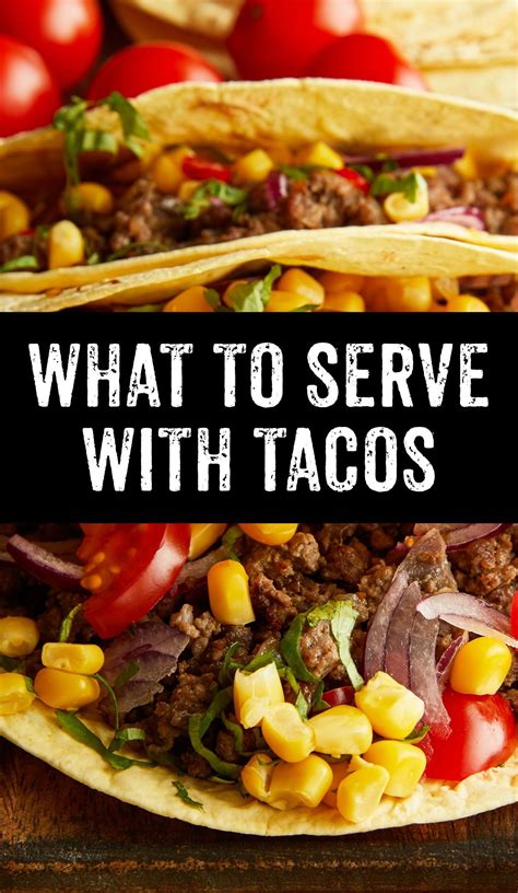 What to Serve with Tacos - 45+ Tasty Taco Side Ideas! | Taco side ...