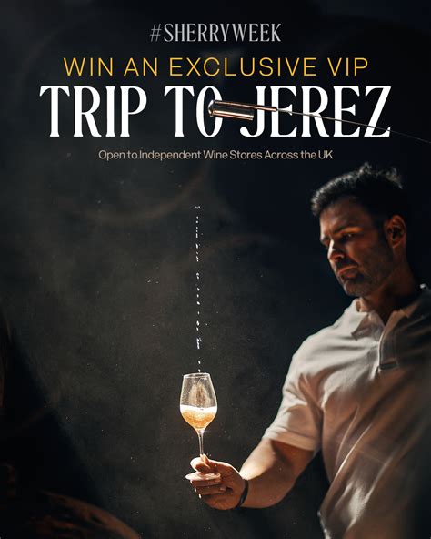UK Independent Wine Stores: Win an Exclusive VIP Trip to Jerez ...
