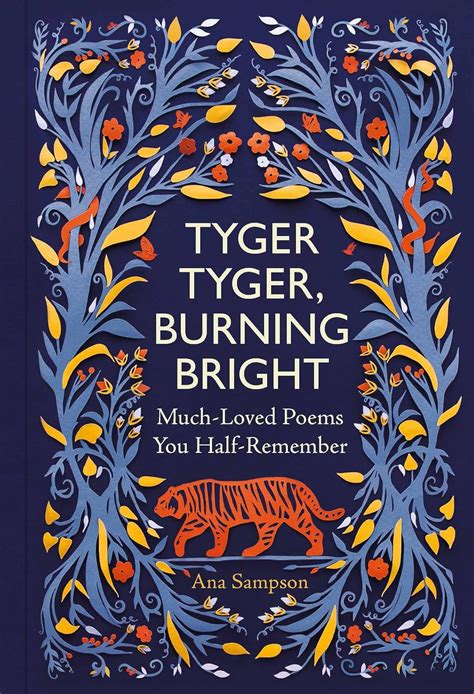 Tyger Tyger, Burning Bright: Much-Loved Poems You Half-Remember: Amazon ...
