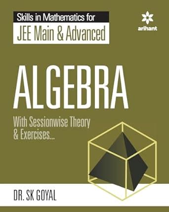 Buy Skill in Mathematics - Algebra for JEE Main and Advanced Book ...