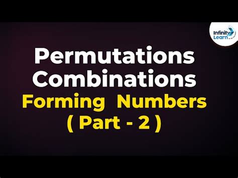 Forming Numbers: Permutations and Combinations- 2 Video Lecture ...