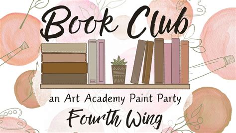 Adult Paint Party - Book Club - Fourth Wing, 16113 LA-44, Suite B ...