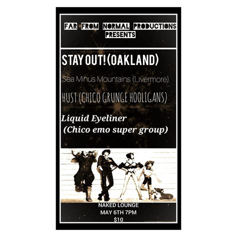 STAY OUT/SEA MINUS MOUNTAINS/HUST/LIQUID EYELINER, Naked Lounge, Chico ...