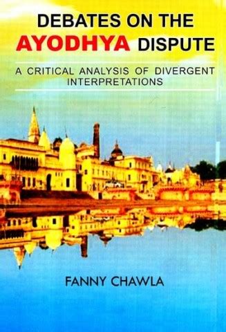 Debates On The Ayodha Dispute- A Critical Analysis Of Divergent ...