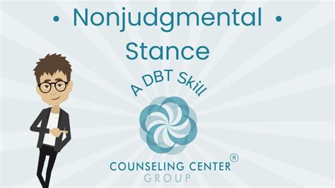 Nonjudgmental Stance | Counseling Center Group - YouTube