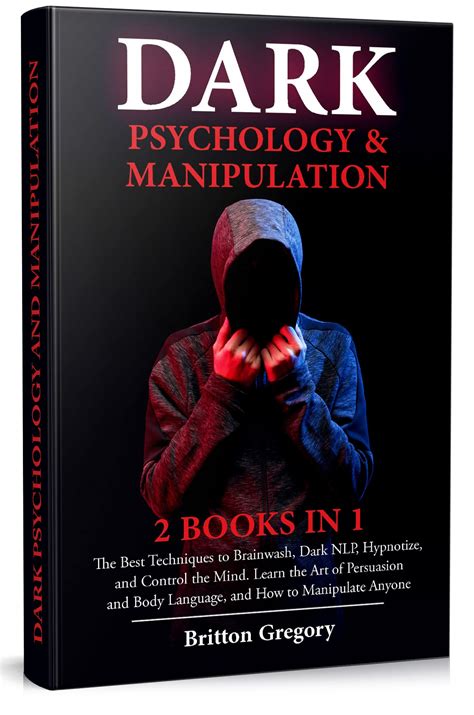 Dark Psychology and Manipulation: 2 Books in 1 - The Best Techniques to ...
