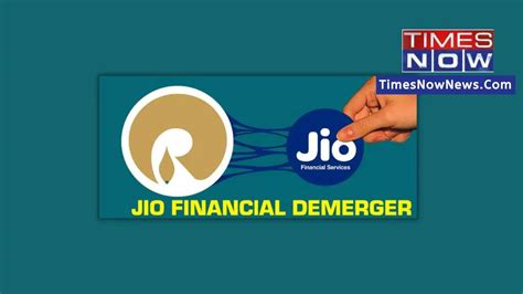 Reliance Industries, Jio Financial Services demerger: 4th largest ...