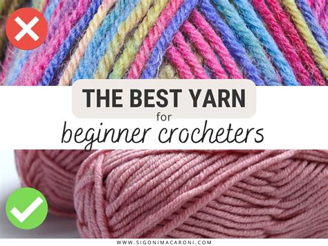The BEST Yarn for Crochet Beginners: A COMPLETE Guide - sigoni macaroni