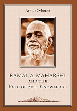 Ramana Maharshi and the Path of Self-Knowledge: A Biography : Osborne ...