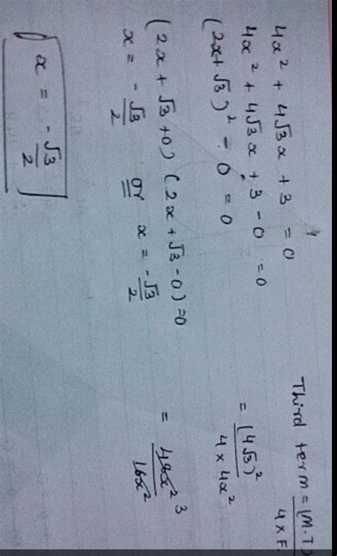 (iii) 4x² +4_/3x + 3 = 0find the roots of the quadratic equation by the ...