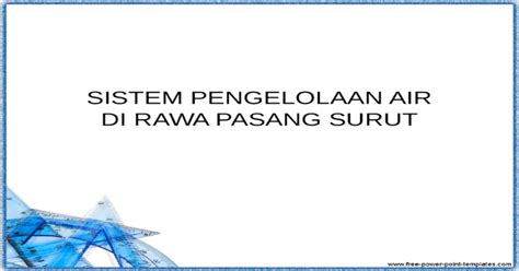 Sistem Pengelolaan Air di Lahan Rawa Pasang
