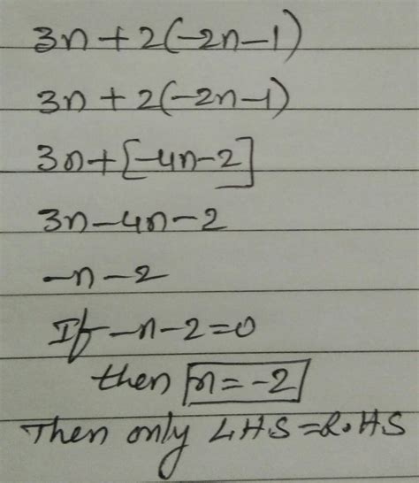 Simplify to create an equivalent expression. 3n+2(-2n-1) - Brainly.in
