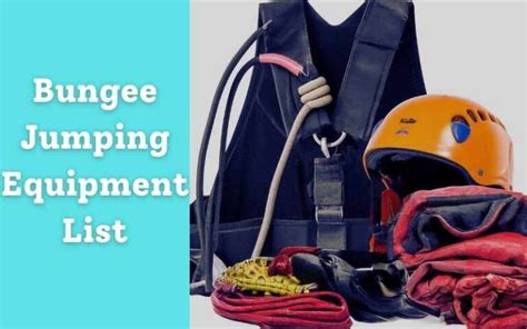 Bungee Jumping Equipment List- Bungee Blog