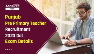 Punjab Pre Primary Teacher Recruitment 2023 Get Exam Details