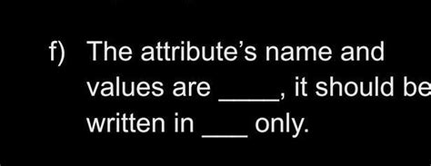 the attributes names and values are what - Brainly.in