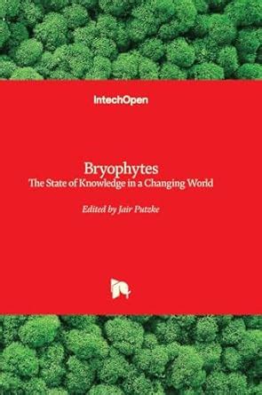 Buy Bryophytes: The State of Knowledge in a Changing World Book Online ...