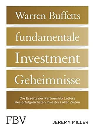 Warren Buffetts fundamentale Investment-Geheimnisse: Die Essenz der ...