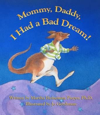 Mommy, Daddy, I Had a Bad Dream! : Pieper, Martha Heineman, Ph.d ...