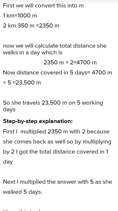 The distance between the house and office of a lady is 2 km 350 m ...