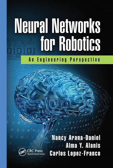 NEURAL NETWORKS FOR ROBOTICS : Arana-Daniel, Nancy, Alanis, Alma Y ...