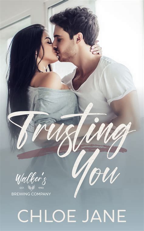 Trusting You (Walker Brothers Brewery #4) by Chloe Jane | Goodreads