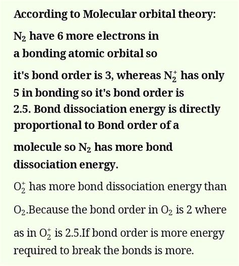N2 has greater bond energy than N2^+ but O2 has tower bond dissociation ...