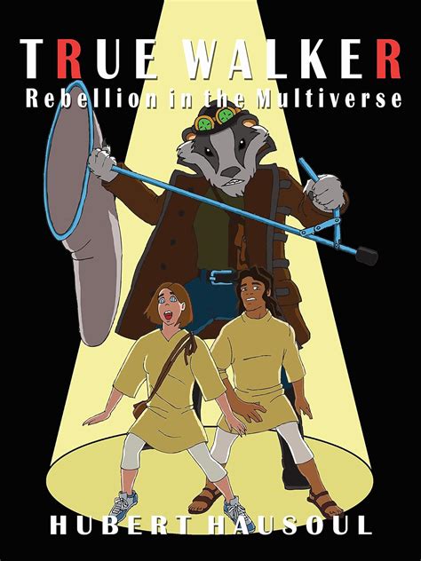 True Walker: Rebellion in the Multiverse (True Walker Series Book 1 ...