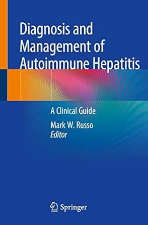 Buy Diagnosis and Management of Autoimmune Hepatitis: A Clinical Guide ...