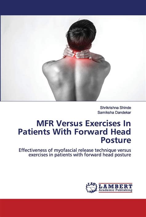 Buy MFR Versus Exercises In Patients With Forward Head Posture Book ...