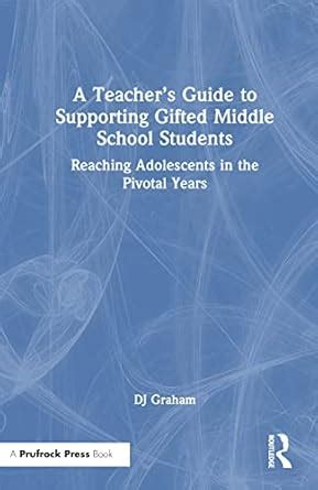 Buy A Teacher’s Guide to Supporting Gifted Middle School Students ...