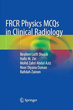 Buy FRCR Physics MCQs in Clinical Radiology Book Online at Low Prices ...
