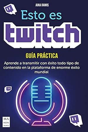 Buy Esto es twitch: Guía Práctica (Taller De Comunicación) Book Online ...