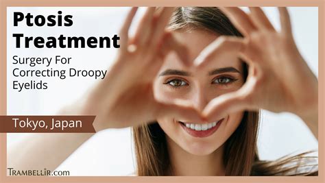 Ptosis Treatment (Surgery For Correcting Droopy Eyelids) | Trambellir