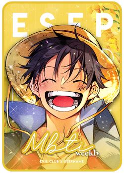 ψ [Closed] MBTI Weekly #16: ESFP - Forums - MyAnimeList.net