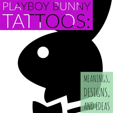 Playboy Bunny Tattoos: Meanings and Designs