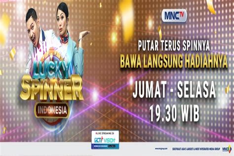 lucky spinner indonesia mnctv,which airs on Indonesia's MNCTV