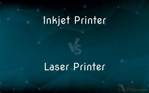 Inkjet Printer vs. Laser Printer — What’s the Difference?