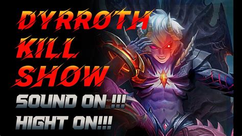 Dyrroth Kill Show！let git high！dyrroth杀人视频！【Mobile Legends】【NoKing ...