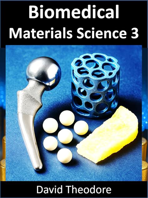 Biomedical Materials Science 3: Mechanical and Physical Properties ...