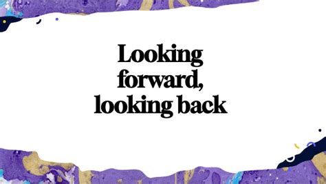 Image result for Look Forward Looking Back
