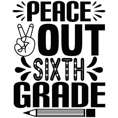 peace out sixth grade 14836943 Vector Art at Vecteezy