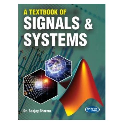 A Textbook of Signals & Systems | Dr. Sanjay Sharma | 1st Edition (2011 ...