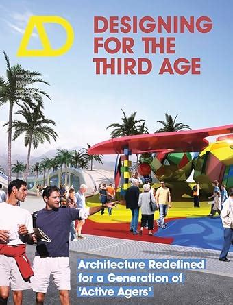 Buy Designing for the Third Age: Architecture Redefined for a ...