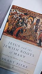 Jesus and the Jewish Roots of Mary: Unveiling the Mother of the Messiah ...