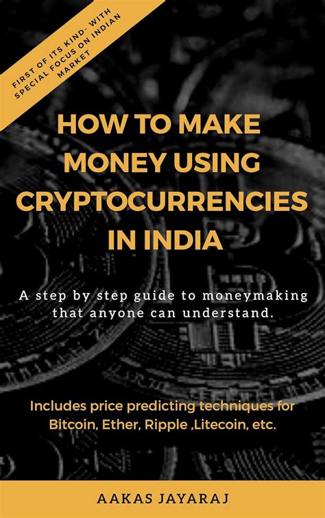 How to Make Money Using Cryptocurrencies in India: First of its kind ...