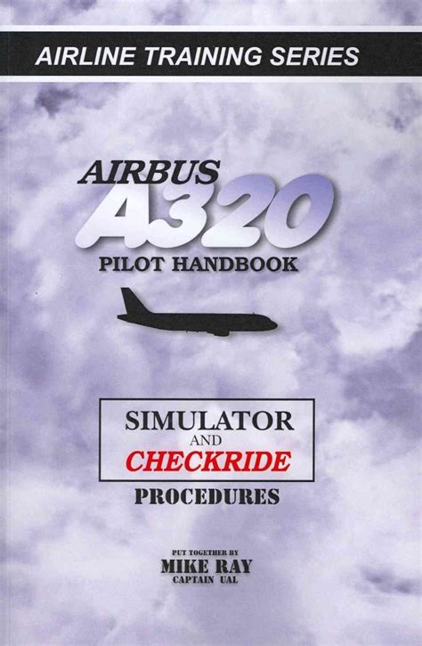 Amazon.in: Buy [ [ AIRBUS A320 PILOT HANDBOOK: SIMULATOR AND CHECKRIDE ...