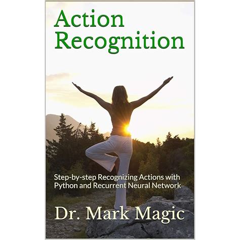 Buy Action Recognition: Step-by-step Recognizing Actions with Python ...
